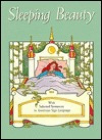 Sleeping Beauty : with selected sentences in American sign language