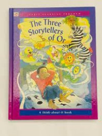 The three storytellers of or : a think about-it book
