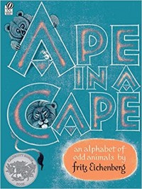Ape in a cape : an alphabet of odd animals