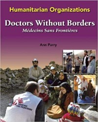 Humanitarian organizations : doctors without borders = médecins sans frontières