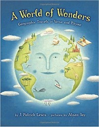 A world of wonders : geographic travels in verse and rhyme