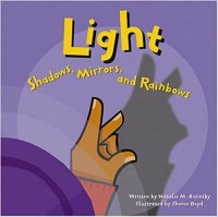Light : shadows, mirrors, and rainbows