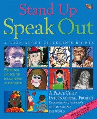 Stand up speak out : a book about children's rights, written by young people around the world