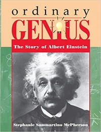 Ordinary genius : the story of Albert Einstein