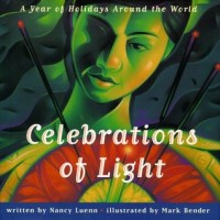Celebrations of light : a year of holidays around the world