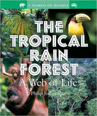 The tropical rain forest : a web of life