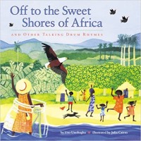 Off to the sweet shores of Africa and other talking drum rhymes