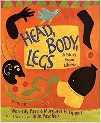 Head, body, legs : a story from Liberia