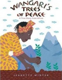 Wangari's tress of peace : a story from Africa