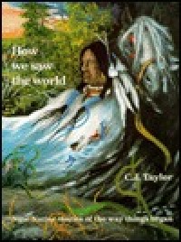 How we saw the world : nine Native stories of the way things began