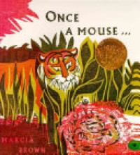 Once a mouse .. : a fable cut in wood