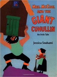Mrs. McCool and the Giant Cuhullin : an Irish tale