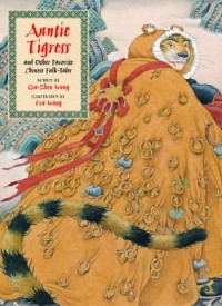 Auntie tigress and other favorite Chinese folktales