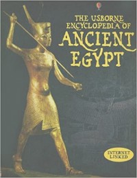 The Usborne encyclopedia of ancient Egypt