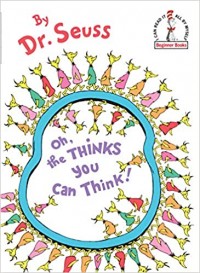 Oh, the thinks you can think!