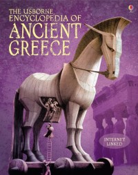 The Usborne encyclopedia of ancient Greece