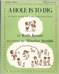 A hole is to dig : a first book of first definitions