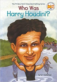 Who was Harry Houdini?