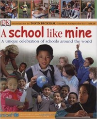 A school like mine : a unique celebration of schools around the world