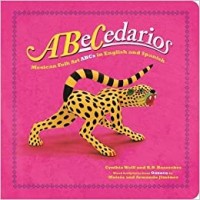ABeCedarios : Mexican folk art ABCs in English and Spanish