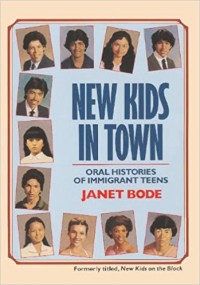 New kids in town : oral histories of immigrant teens