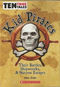 Kid pirates : their battles, shipwrecks, & narrow escapes