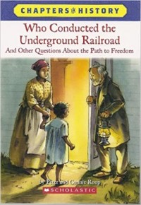 Who conducted the Underground Railroad? : and other questions about the path to freedom