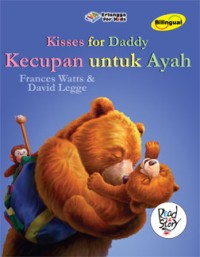 Kisses for daddy : kecupan untuk ayah