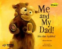 Me and my dad! : aku dan ayahku!