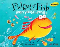 Ikan yang lincah = fidgety fish
