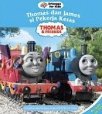 Thomas & friends : Thomas dan James si pekerja keras