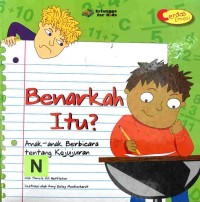 Benarkah itu? Anak-anak berbicara tentang kejujuran