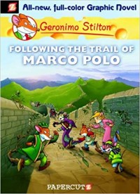 Geronimo Stilton following the trail of Marco Polo
