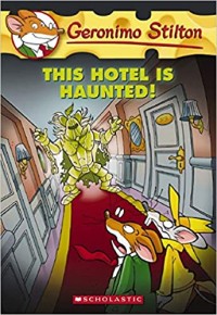 Geronimo Stilton this hotel is haunted!