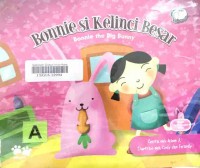 Bonnie the big bunny : Bonnie si kelinci besar
