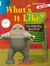 What's it like? : investigating materials