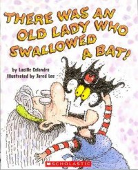 There was an old lady who swallowed a bat!