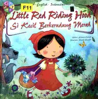 Little red riding hood : si kecil berkerudung merah