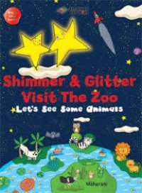 Shimmer & glitter visit the zoo : let's see some animals