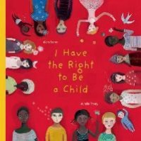 I have the right to be a child