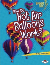 How do hot air balloons work?
