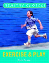 Exercise and play