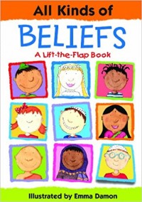 All kinds of beliefs : a lift-the-flap book