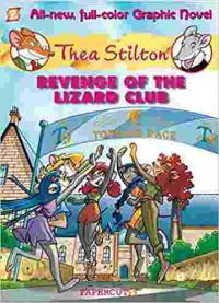 Thea Stilton : revenge of the lizard club