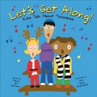 Let's get along! : kids talk about tolerance