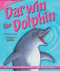 Darwin the dolphin : a tale of bravery and courage