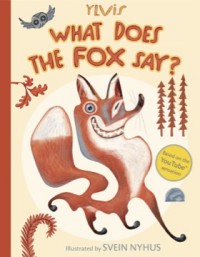 What does the fox say?