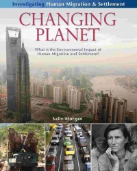Changing planet : what is the environmental impact of human migration and settlement?