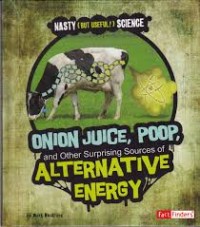 Onion juice, poop, and other surprising sources of alternative energy