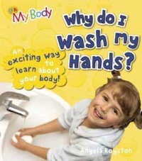 Why do I wash my hands?